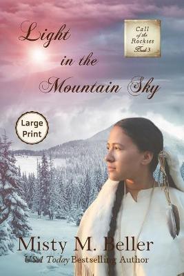 Light in the Mountain Sky(English, Paperback, Beller Misty M)