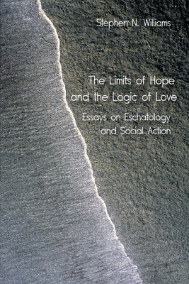 The Limits of Hope and the Logic of Love(English, Paperback, Williams Stephen, N.)