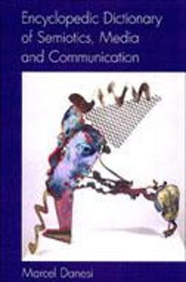 Encyclopedic Dictionary of Semiotics, Media, and Communication(English, Hardcover, unknown)