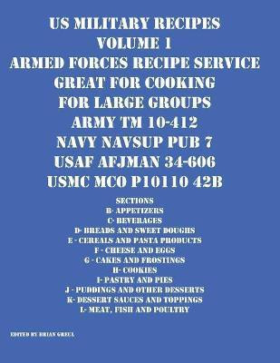 US Military Recipes Volume 1 Armed Forces Recipe Service Great for Cooking for Large Groups(English, Paperback, unknown)
