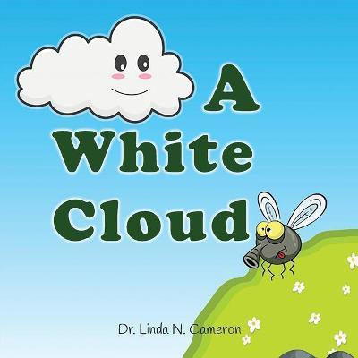 A White Cloud(English, Paperback, Cameron Linda N Dr)