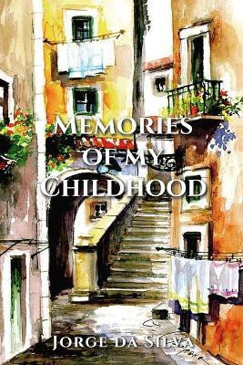 Memories of My Childhood(English, Paperback, Da Silva Jorge)