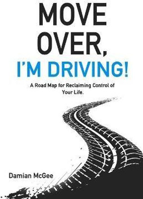 Move Over, I'm Driving!(English, Paperback, McGee Damian)