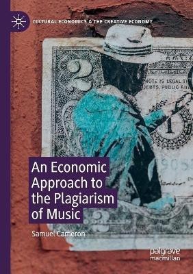 An Economic Approach to the Plagiarism of Music(English, Paperback, Cameron Samuel)