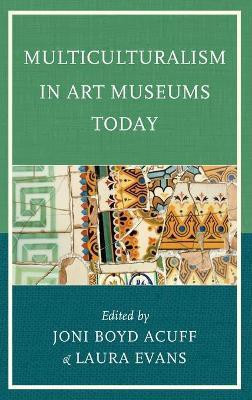 Multiculturalism in Art Museums Today(English, Hardcover, unknown)