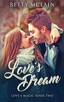 Love's Dream(English, Hardcover, McLain Betty)