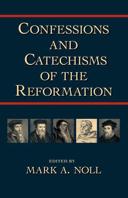 Confessions and Catechisms of the Reformation(English, Paperback, unknown)