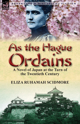 As the Hague Ordains(English, Paperback, Scidmore Eliza Ruhamah)