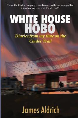 White House Hobo(English, Paperback, Aldrich James)