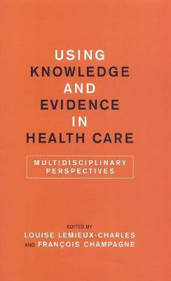 Using Knowledge and Evidence in Health Care(English, Electronic book text, unknown)