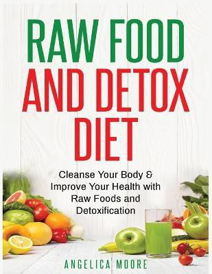 Raw Food & Detox Diet(English, Paperback, Moore Angelica)