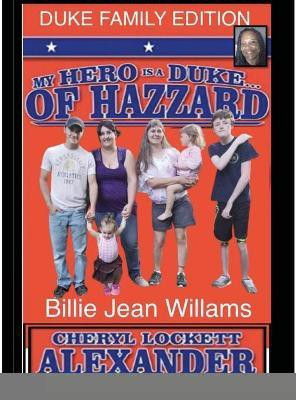 My Hero Is a Duke...of Hazzard Billie Jean Williams Efition(English, Hardcover, Alexander Cheryl Lockett)