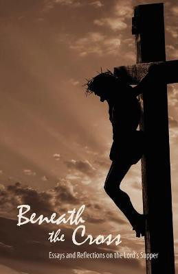 Beneath the Cross(English, Paperback, unknown)