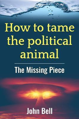 How to tame the political animal: 2021(English, Paperback, unknown)