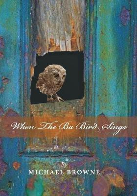When the Ba Bird Sings(English, Paperback, Browne Michael)