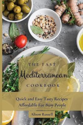 The Fast Mediterranean Cookbook(English, Paperback, Russell Alison)