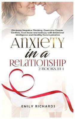 Anxiety in a Relationship(English, Hardcover, Richards Emily)