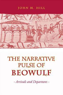 Narrative Pulse of Beowulf(English, Electronic book text, Hill John M)