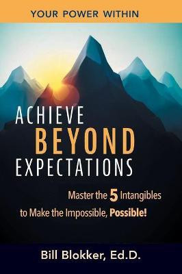 Achieve Beyond Expectations(English, Hardcover, Blokker Bill)