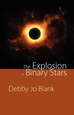 The Explosion of Binary Stars(English, Paperback, Blank Debby Jo)