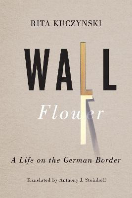 Wall Flower(English, Paperback, Kuczynski Rita)