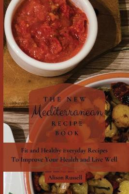 The New Mediterranean Recipe Book(English, Paperback, Russell Alison)