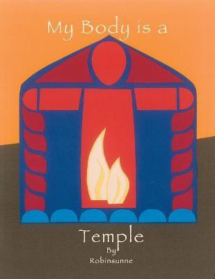 My Body Is A Temple(English, Paperback, Robinsunne)