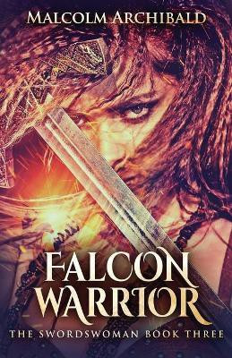 Falcon Warrior(English, Paperback, Archibald Malcolm)