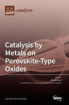 Catalysis by Metals on Perovskite-Type Oxides(English, Hardcover, unknown)