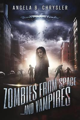 Zombies from Space and Vampires(English, Paperback, Chrysler Angela B)