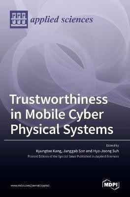 Trustworthiness in Mobile Cyber Physical Systems(English, Hardcover, unknown)
