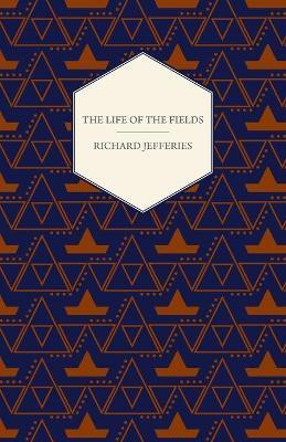 The Life Of The Fields(English, Paperback, Jefferies Richard)
