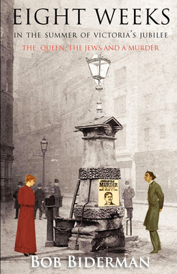 Eight Weeks in the Summer of Victoria's Jubilee(English, Paperback, Biderman Bob)