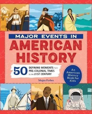 Major Events in American History(English, Paperback, Forbes Megan)