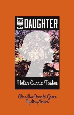 Ghost Daughter(English, Paperback, Foster Helen C)