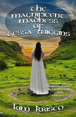 The Magnificent Madness Of Tessa Wiggins(English, Paperback, Krisco Kim)