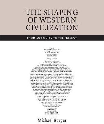 The Shaping of Western Civilization(English, Hardcover, Burger Michael)