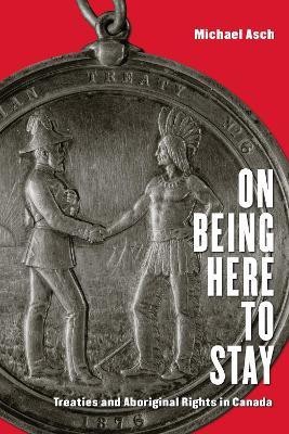 On Being Here to Stay(English, Paperback, Asch Michael)