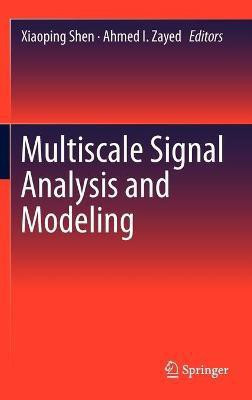 Multiscale Signal Analysis and Modeling(English, Hardcover, unknown)