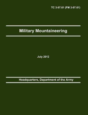 Military Mountaineering(English, Paperback, Headquarters Department Of the Army)