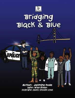 Bridging Black & Blue(English, Paperback, Poole Jasmine)