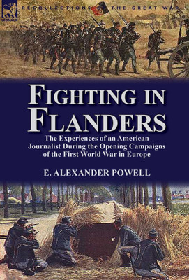 Fighting in Flanders(English, Hardcover, Powell E Alexander)