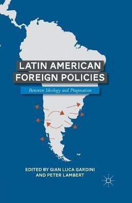 Latin American Foreign Policies(English, Paperback, Lambert Peter)