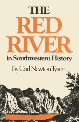 The Red River in Southwestern History(English, Paperback, Tyson Carl Newton)