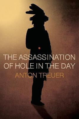 Assassination of Hole in the Day(English, Paperback, Treuer Anton)