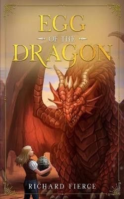 Egg of the Dragon(English, Paperback, Fierce Richard)