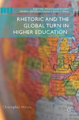 Rhetoric and the Global Turn in Higher Education(English, Hardcover, Minnix Christopher)