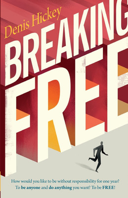 Breaking Free(English, Paperback, Hickey Denis C)