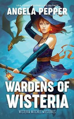 Wardens of Wisteria(English, Paperback, Pepper Angela)