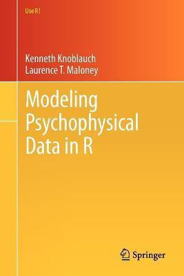Modeling Psychophysical Data in R(English, Paperback, Knoblauch Kenneth)